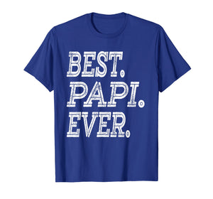 Best Papi Ever T-Shirt Fathers Day Gifts Dad Grandpa Men