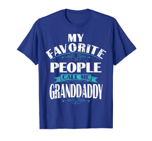 My Favorite People call me GRANDDADDY Gift GRANDDA T-shirt