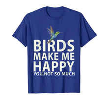 Load image into Gallery viewer, Bird Lovers for Bird Gifts Make me Happy T Shirt
