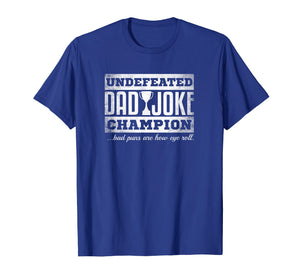 Mens Dad Joke Champion t-shirt funny father's day gift, bad puns