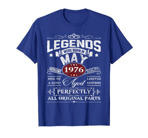 Legends Were Born in MAY 1976 Shirt - 43th Birthday Gift