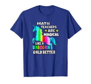 Math Teachers Are Magical Like a Unicorn Only Better