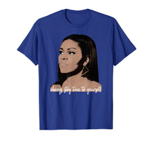 Load image into Gallery viewer, Michelle Obama - Always stay True to Yourself T-shirt
