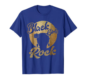 Black Girls Rock T-Shirt For Strong Afro Women Who Rock