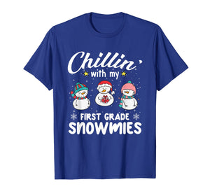 Chillin' With My First Grade Snowmies Teacher Xmas Gifts T-Shirt