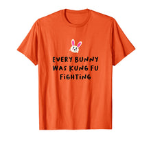 Load image into Gallery viewer, Every Bunny Was Kung Fu Fighting T-Shirt, Funny Easter Stuff
