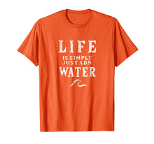 Load image into Gallery viewer, Life is simple just add water sailing tshirt, funny Nautical

