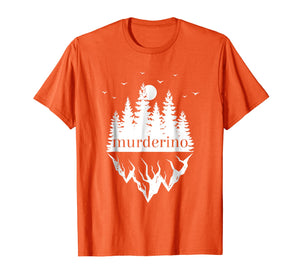 Muderino Shirt, Murderinos Shirt, True Crime Murderino Gift