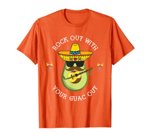 Rock out with your Guac Out Shirt