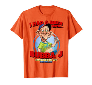 Bubba J Huntington, WV T-Shirt