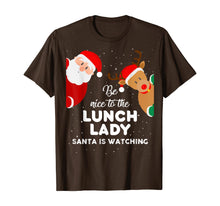 Load image into Gallery viewer, Be Nice To The Lunch Lady Santa Is Watching T Shirt Xmas T-Shirt
