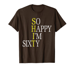 So Happy I'm Sixty 1959 Funny 60th Birthday Gift T-Shirt