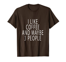 Load image into Gallery viewer, Chummy I Like Coffee And Maybe 3 People T Shirt Chummy Tees
