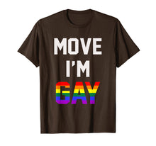Load image into Gallery viewer, Mens Move I&#39;m Gay T-Shirt Move I Am Gay

