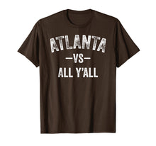 Load image into Gallery viewer, Atlanta vs all y&#39;all Sports Trendy TShirt Men Women Kids
