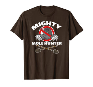 Mighty Mole Hunter Shirt