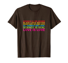 Load image into Gallery viewer, Love Is Kindness T-Shirt Black Lives LGBT Equality Feminist
