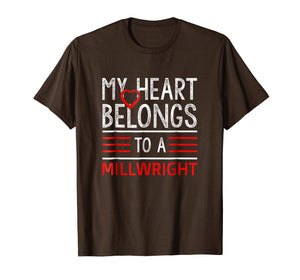 My heart belongs to a Millwright t shirt