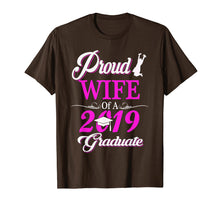 Load image into Gallery viewer, Proud WIFE Of A Class 2019 Graduated Shirts Graduation
