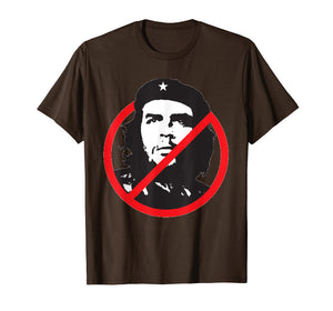 Anti Che Guevara T-Shirt - Anti Communism / Socialism Tee