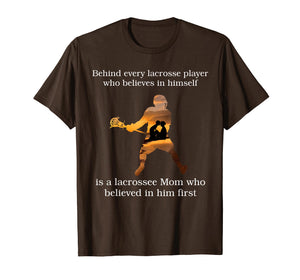 Behind every lacrosse player T-shirt gift mom mother