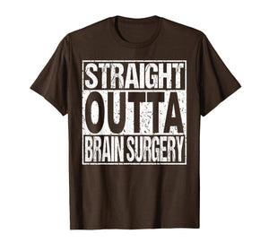 BRAIN SURGERY TShirt Funny Survivor Post Tumor Recovery Gift