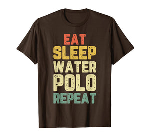 Eat Sleep Water Polo Repeat Gift Vintage T-Shirt