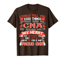 Load image into Gallery viewer, Proud CNA Funny T-Shirt- 1000 Things About Being a CNA Shirt

