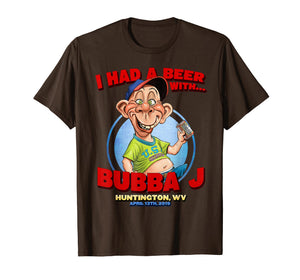 Bubba J Huntington, WV T-Shirt