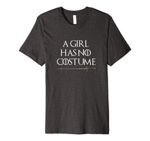 Load image into Gallery viewer, A Girl Has No Costume | Halloween T-Shirt
