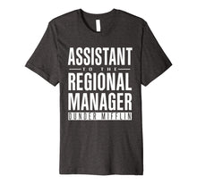 Load image into Gallery viewer, Assistant To The Regional Manager Gift T-Shirt
