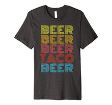 Load image into Gallery viewer, Beer Taco Food Saying Funny Mexican Cinco De Mayo Sweatshirt Premium T-Shirt
