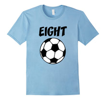 Load image into Gallery viewer, 8 Year Old Soccer Birthday Party 8th Birthday T-Shirt
