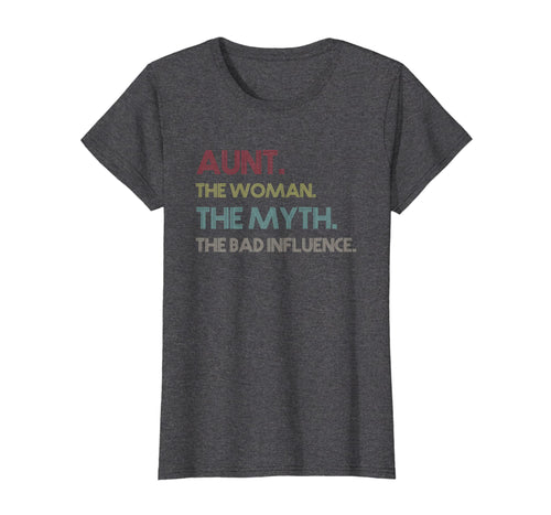 Womens Aunt the woman the myth the bad influence Vintage Shirt