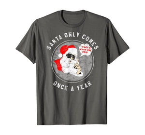 Christmas Santa Funny Xmas Christmas July Holiday Party Joke T-Shirt