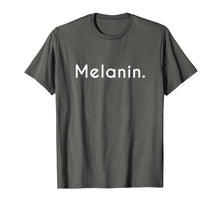 Load image into Gallery viewer, Melanin! Melanated Black Pride T-Shirt
