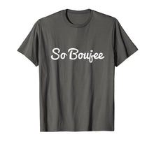Load image into Gallery viewer, So Boujie Boujee Funny Trending Shirt
