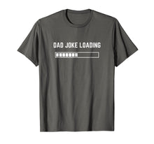 Load image into Gallery viewer, Dad Joke Loading T-Shirt
