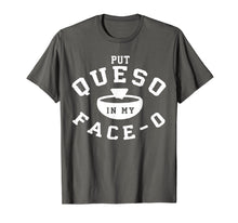 Load image into Gallery viewer, Put Queso In My Face 0 T Shirt- Put A Ring On My Finger
