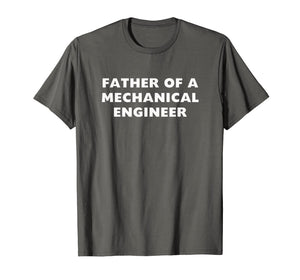 Mens Proud Father Of A Mechanical Engineer Or Student T-Shirt