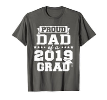 Load image into Gallery viewer, Proud Dad Of A 2019 Grad Graduation T-Shirt
