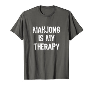 Mahjong Is My Therapy Funny Gift T-Shirt