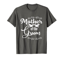 Load image into Gallery viewer, Mother Of The Groom T-Shirt
