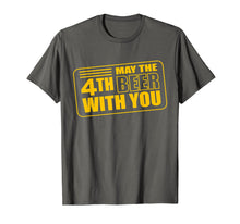 Load image into Gallery viewer, May the 4th Beer with u Funny Drinking Party T-Shirt
