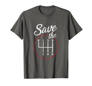 Save The Stick T-Shirt Manual Transmission Tee