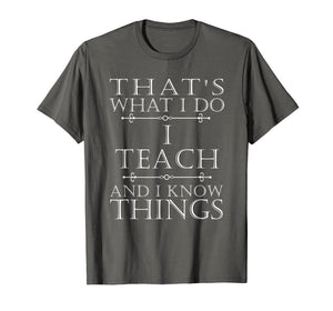 I Teach Teacher Shirt Funny Gift Back to School for Teachers