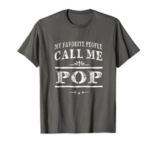 Load image into Gallery viewer, My Favorite People Call Me Pop Grandpa Gift Men T-shirt

