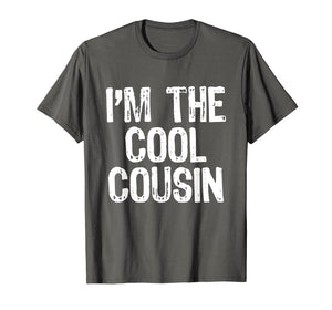 I'm The Cool Cousin T-Shirt
