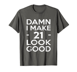 21 Years Old Look Good-21st Birthday Gift Ideas for her/him