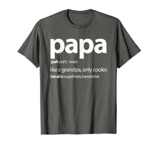 Load image into Gallery viewer, Papa, Like a Grandpa Only Cooler Family T Shirt
